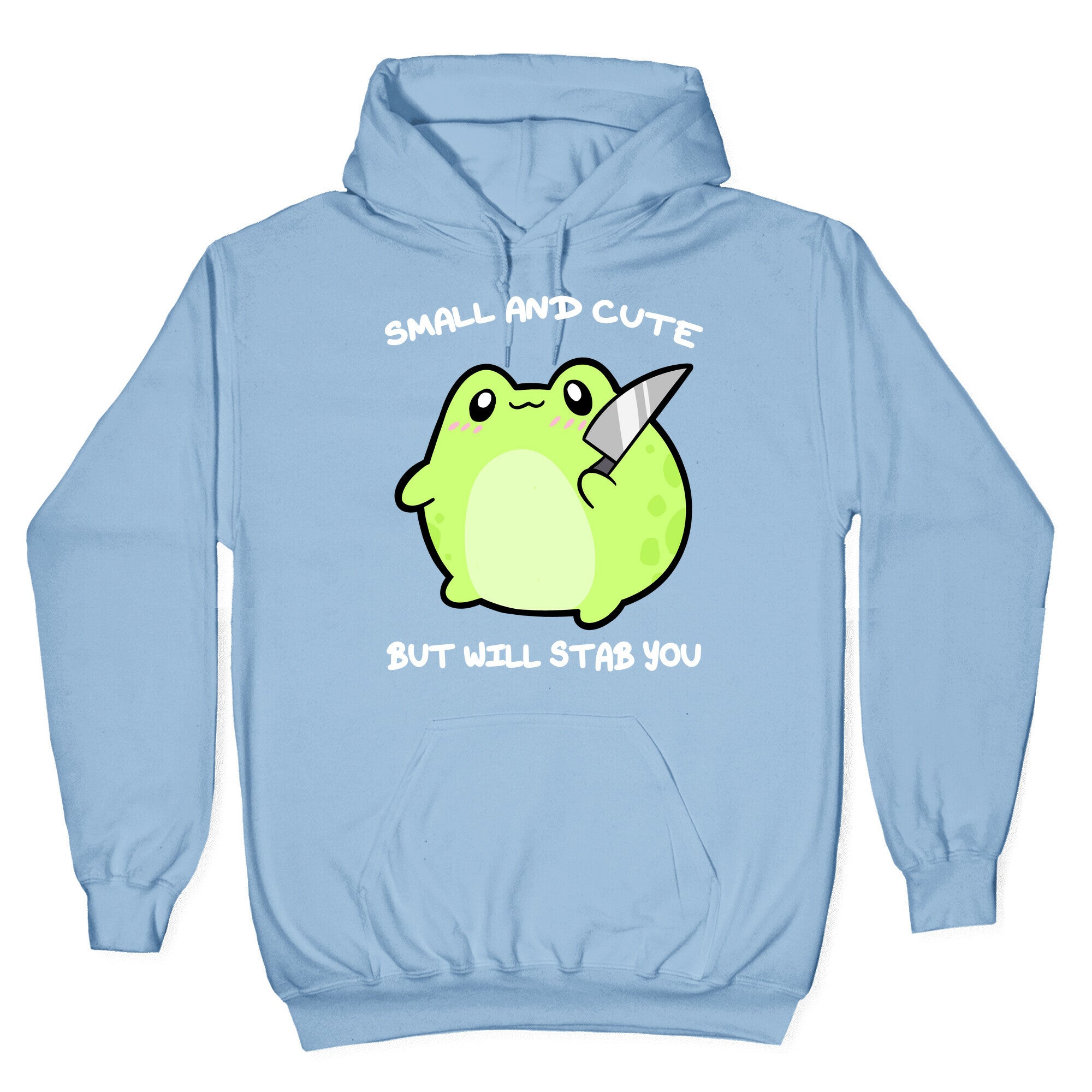 Small And Cute But Will Stab You Froggie Hoodie